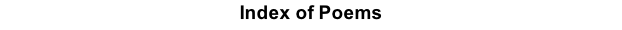 Index of Poems